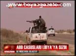 Abd Casusları Libya'ya Sızdı