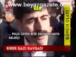 Biber Gazı Kavgası