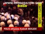 Polis Akşama Kadar Bekledi