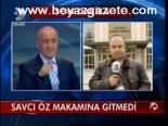 Savcı Öz Makamına Gitmedi