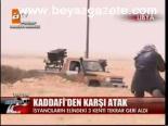Kaddafi Karşı Atağa Geçti