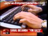 Sanal Ortamda 'Yok Sattı'