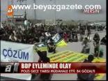 Bdp Eyleminde Olay
