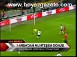 Arda'dan Muhteşem Dönüş