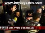 Oda Tv'de Şok Belge