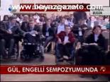 Gül, Engelliler Sempozyumunda