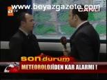 Meteorolojiden Kar Alarmı!