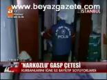 Narkozlu Gasp Çetesi