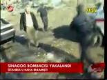 Sinegog Bombacısı Yakalandı