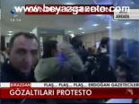 Gözaltıları Protestoları