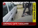 Şırıngalı Çete Yakalandı