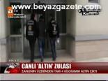 Canlı Altın Zulası