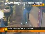 Göz Göre Göre Soygular
