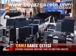 Canlı Bahis Çetesi