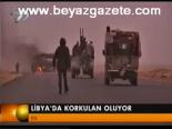 Libya'da Korkulan Oluyor