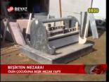 Beşikten Mezara!