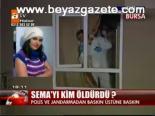 Sema'yı Kim Öldürdü?