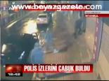 Polis Haberirini Çabuk Buldu