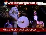 Önce Aşçı, Şimdi Davulcu
