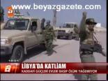 Libya'da Katliam
