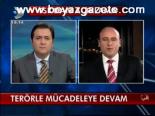 Terörle Mücadeleye Devam