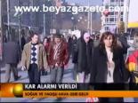 Kar Alarmı Verildi
