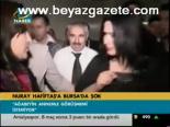 Nuray Hafiftaş'a Bursa'da Şok