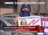 Bakan Kavaf Pazar Politika'da
