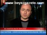 Ak Parti Mkyk Toplandı