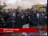 Şehit Polise Veda