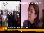 Tehdit De Suç Olacak