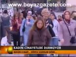 Kadın Cinayetleri Durmuyor