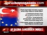 Ap Basına Sansürden Endişeli