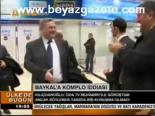 Baykal'a Komplo İddiası