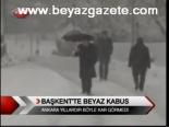 Başkent'te Beyaz Kabus