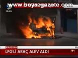 Lpg'li Araç Alev Aldı