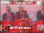 Mhp Geleneği Bıraktı