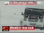 Öğrenciler Yolda Kaldı