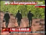 7 Pkk'lı Öldürüldü