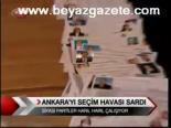 Ankara'yı Seçim Havası Sardı