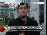 Partiler Adaylarını Belirliyor