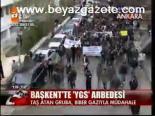 Başkent'te Ygs Arbedesi