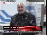 Nisan'da Kar Sürprizi