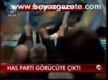 Has Parti Görücüye Çıktı
