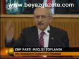 Chp Parti Meclisi Toplandı