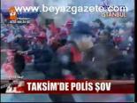 Taksim'de Polis Şov