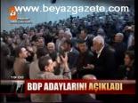 Bdp Adaylarını Açıkladı