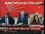 Chp Parti Meclisi Toplandı