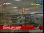 Tsunami Böyle Vurdu