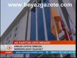 Ak Parti'de Liste Mesaisi